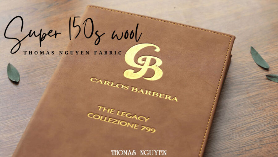 Những điều thú vị cần biết về vải Super 150s wool Carlos Barbera